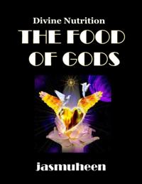 Food of Gods - Divine Nutrition