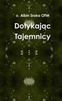Dotykajac Tajemnicy