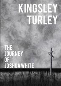 The Journey of Joshua White