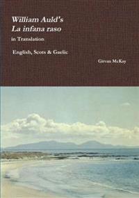 William Auld's "La Infana Raso" in Translation - English, Scots & Gaelic