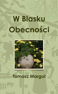 W Blasku Obecnosci