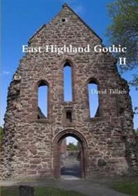 East Highland Gothic II