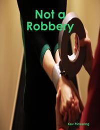 Not a Robbery