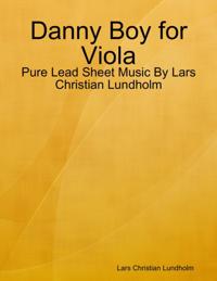 Danny Boy for Viola - Pure Lead Sheet Music By Lars Christian Lundholm