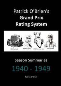 Patrick O'brien's Grand Prix Rating System: Season Summaries 1940-1949