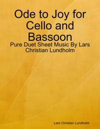 Ode to Joy for Cello and Bassoon - Pure Duet Sheet Music By Lars Christian Lundholm