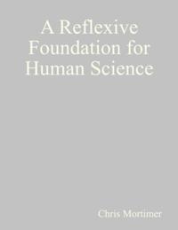 Reflexive Foundation for Human Science