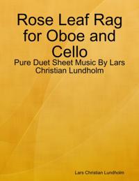 Rose Leaf Rag for Oboe and Cello - Pure Duet Sheet Music By Lars Christian Lundholm