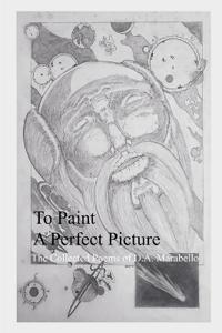 To Paint A Perfect Picture