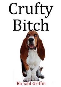 Crufty Bitch
