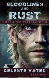 Bloodlines and Rust