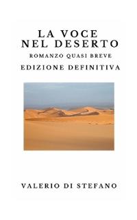 La voce nel deserto. Edizione definitiva