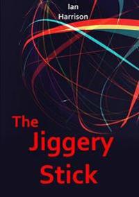 The Jiggery Stick