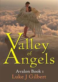 Valley of Angels: Avalon Book 1
