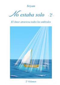 No Estaba Solo - 2 * -