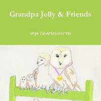 Grandpa Jolly & Friends