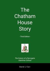 The Chatham House Story - Third Edition