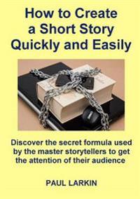 How to Create a Short Story Quickly and Easily