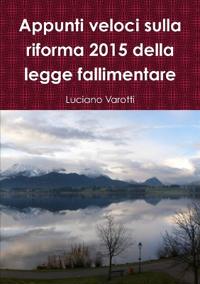 Appunti veloci sulla riforma 2015 della legge fallimentare