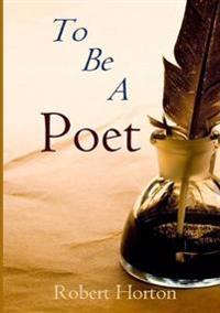 To be A Poet