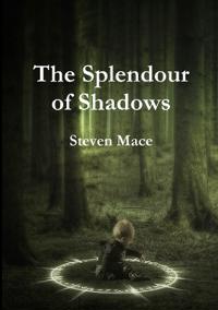 The Splendour of Shadows