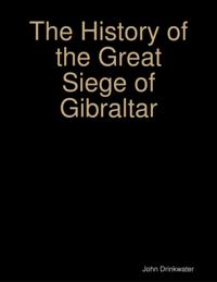 History of the Great Siege of Gibraltar