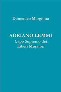 Adriano Lemmi Capo Supremo Dei Liberi Muratori