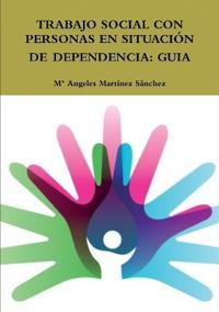 Trabajo Social Con Personas En Situación de Dependencia