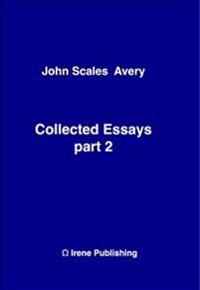 John A Collected Essays 2