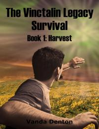 Vinctalin Legacy: Survival, Book 1 Harvest