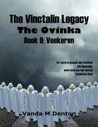Vinctalin Legacy: The Ovinka, Book 9 Veekeren