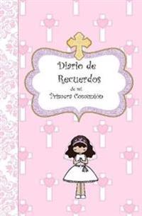 Mi Diario de Recuerdos de mi Primera Comunión