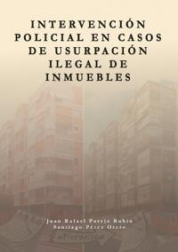 Intervención policial en casos de usurpación ilegal de inmuebles
