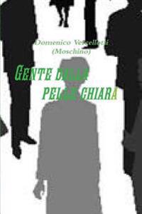 Gente Dalla Pelle Chiara