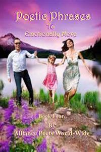 Poetic Phrases to Emotionally Move Book Four