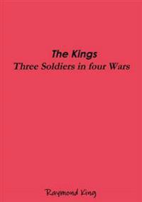 The Kings - Three Soldiers Four Wars