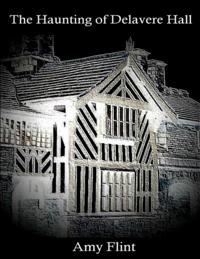 Haunting of Delavere Hall