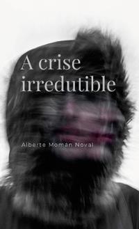 A crise irredutible