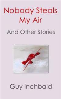 Nobody Steals My Air