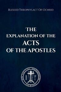 The Explanation of the Acts of the Apostles