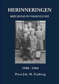 HERINNERINGEN - Mijn jeugd in vogelvlucht 1940-1964