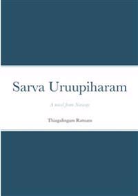Sarva Uruupiharam