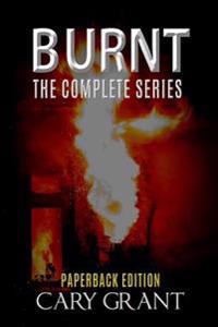Burnt - the Complete Series