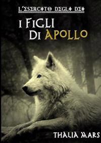 I Figli Di Apollo - L'Esercito Degli Dei #2