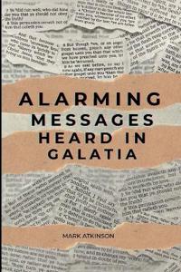 Alarming Messages Heard in Galatia