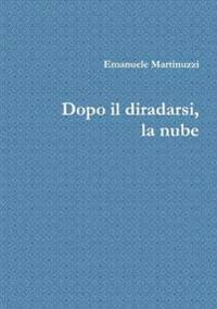 Dopo Il Diradarsi, La Nube