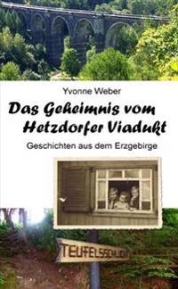 Das Geheimnis Vom Hetzdorfer-Viadukt