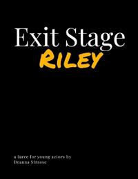 Exit Stage Riley