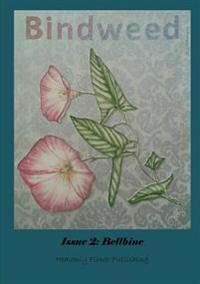 Bindweed Magazine Issue 2: Bellbine