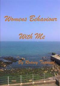 Womens Behaviour with Me